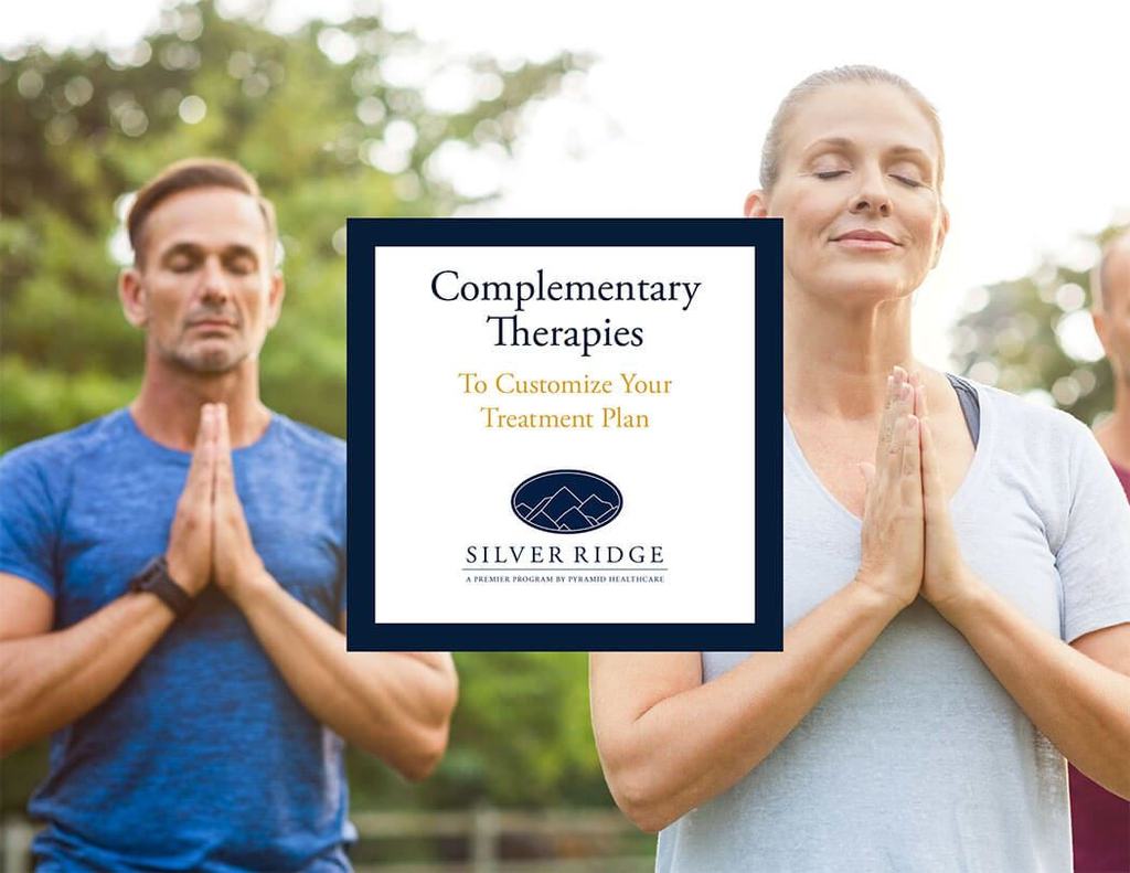 Complementary Therapies to Customize Your Treatment Plan | Why Choose Silver Ridge?